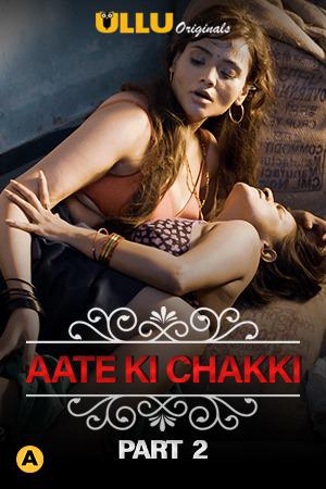 Charmsukh: Aate Ki Chakki Part-2 2021 Ullu