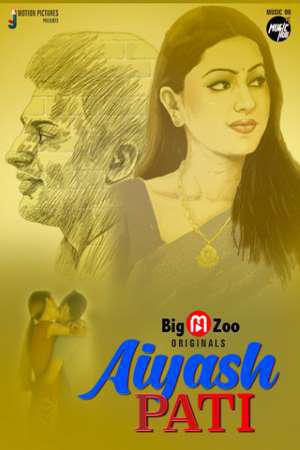 Aiyash Pati S01e01 2021 Boom Movies