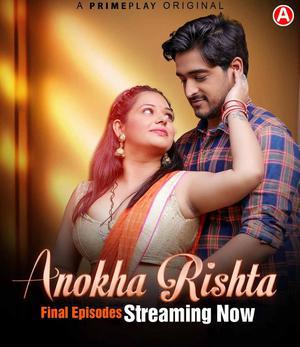 Anokha Rishta S01 (Part-2) 2023 Primeplay