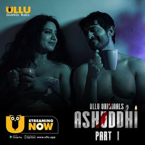 Ashuddhi Part-1 2020 Ullu