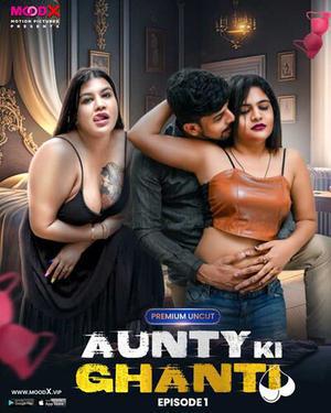 Aunty Ki Ghanti S01e01 2023 Moodx