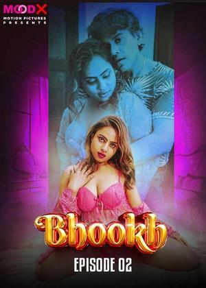 Bhookh S01e02 2024 Moodx
