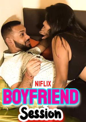 Boyfriend Session 2022 Niflix