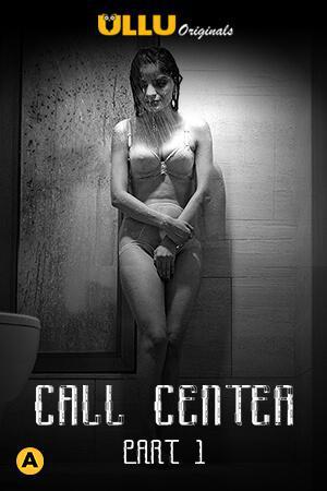 Call Center S01 (Part-1) 2020 Ullu