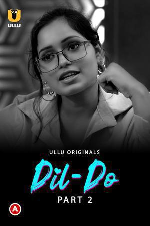 Dil Do (Part-2) S01 2022 Ullu