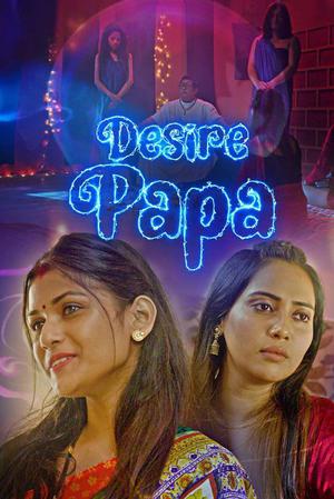 Desire Papa S01e01 2023 Kooku