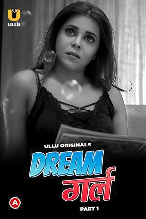 Dream Girl (Part-1) S01 2023 Ullu