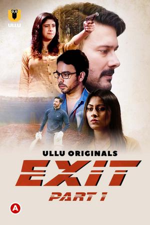 Exit (Part-1) S01 2022 Ullu