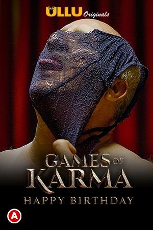 Games Of Karma (Happy Birthday) 2021 Ullu