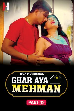 Ghar Aya Mehman S01 2023 Hunt Cinema