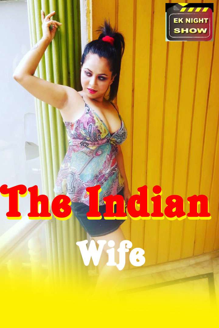 The Indian Wife S01 E01 To E03 2020 Ek Night Show