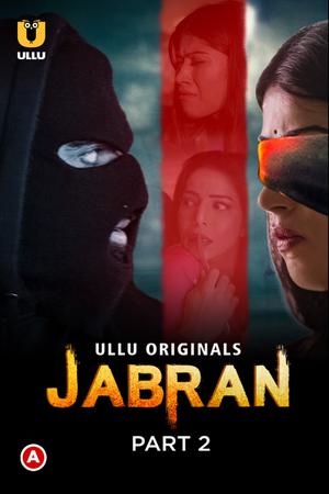 Jabran (Part-2) 2022 Ullu