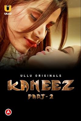 Kaneez (Part-2) 2021 Ullu