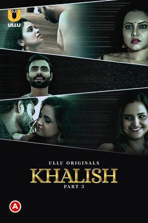 Khalish (Part-3) S01 2023 Ullu