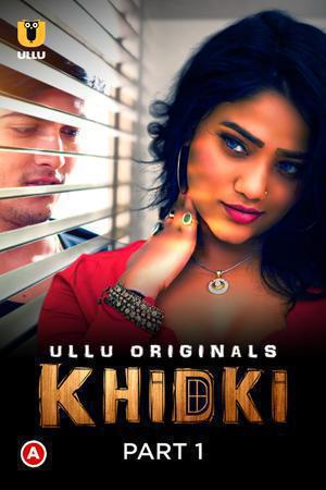 Khidki (Part-1) S01 2023 Ullu