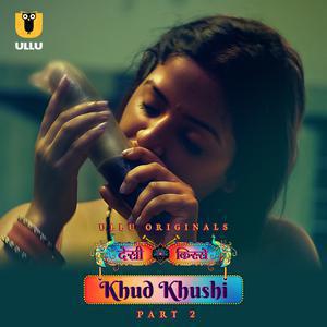 Khud Khushi (Part-2) S01 2023 Ullu