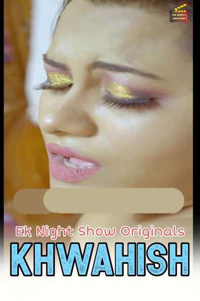 Khwahish S01e01 2020 Ek Night Show