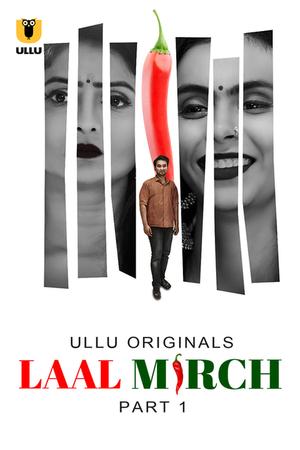 Laal Mirch (Part-1) S01 2024 Ullu