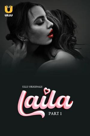 Laila (Part-1) S01 2024 Ullu