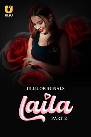 Laila (Part-2) S01 2024 Ullu