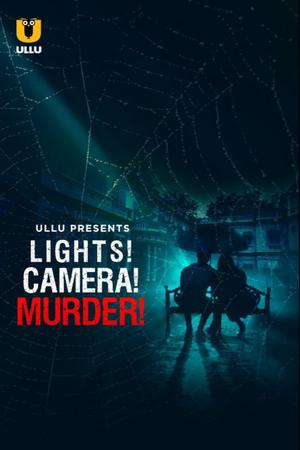 Lights Camera Murder S01 2021 Ullu