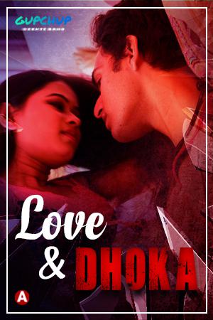 Love And Dhoka S01e01 2022 Gupchup
