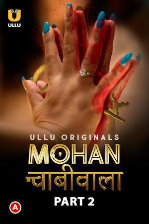 Mohan Chabhiwala (Part-2) S01 2023 Ullu