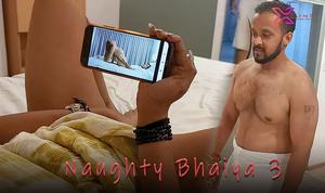 Naughty Bhaiya 3 [Uncut] 2021 Xprime