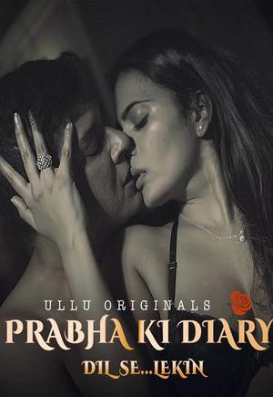 Prabha Ki Diary - Dil Se Lekin S02 2021 Ullu