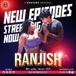Ranjish S01 (Part-2) 2023 Hunters