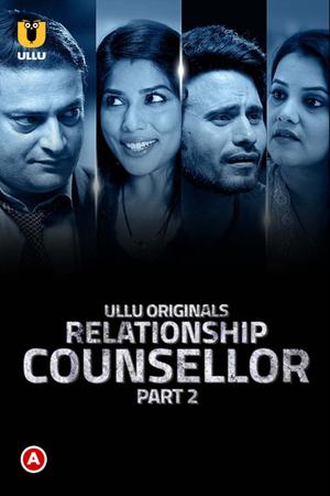 Relationship Counsellor (Part-2) S01 2021 Ullu