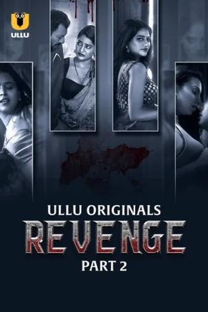 Revenge (Part-2) S01 2024 Ullu