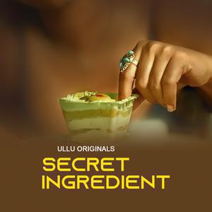 Secret Ingredient S01 (Part-1) 2023 Ullu