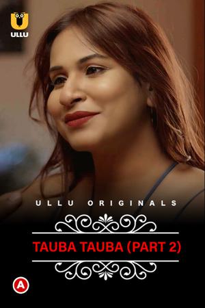 Charmsukh: Tauba Tauba (Part-2) S01 2022 Ullu