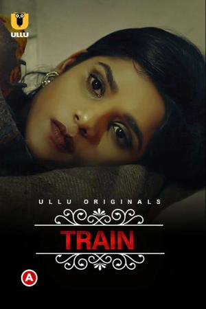 Charmsukh: Train S01 2021 Ullu