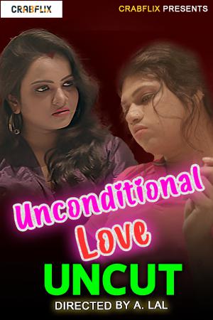 Unconditional Love S01e02 [Uncut] 2021 Crabflix