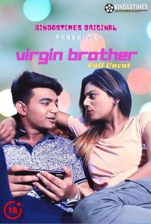 Virgin Brother [Uncut] 2021 Bindas Times