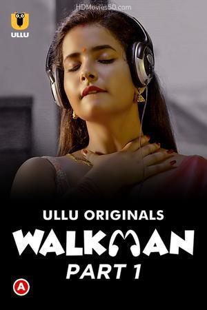 Walkman (Part-1) 2022 Ullu