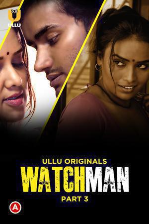 Watchman (Part-3) S01 2023 Ullu