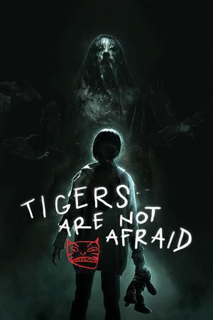 Tigers Are Not Afraid 2017