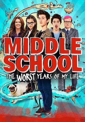 Middle School: The Worst Year Of My Life 2016 